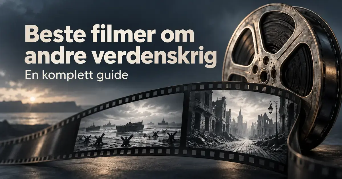 Filmrull og filmstripe med illustrasjoner av en landgang og en krigsherjet by, med teksten «Beste filmer om andre verdenskrig – En komplett guide».