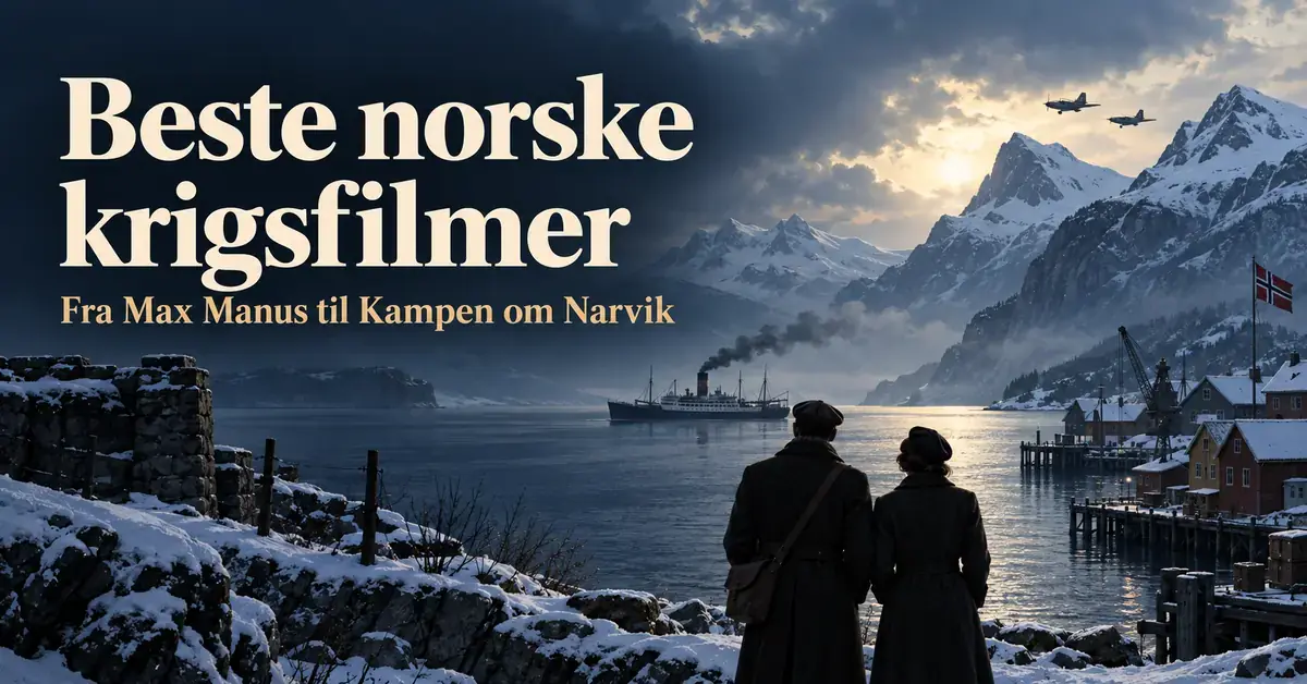 Illustrasjon med teksten «Beste norske krigsfilmer» over en snødekt norsk fjord med dampskip, fly og to personer i 1940-tallsklær sett bakfra.