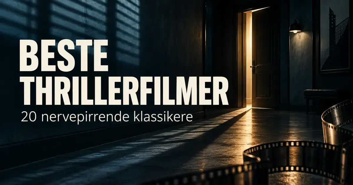 En mørk korridor med lys fra en dør på gløtt og en filmstripe illustrerer teksten «Beste thrillerfilmer – 20 nervepirrende klassikere».